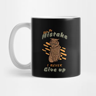 Make No Mistake Never Give Up Inspirational Quote Phrase Text Mug